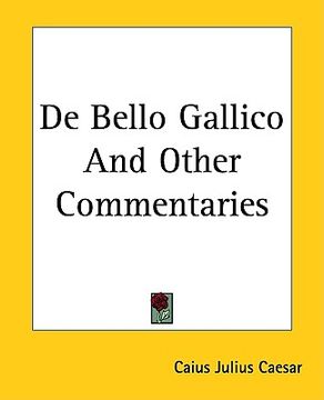 portada de bello gallico and other commentaries (in English)