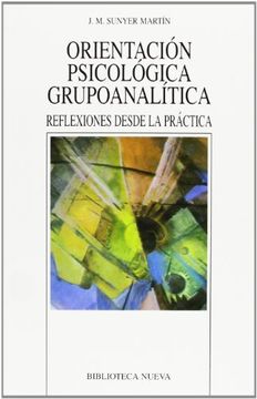 portada Orientación Psicológica Grupoanalítica. Reflexiones Desde La Práctica (in Spanish)