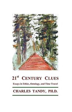 portada 21st century clues: essays in ethics, ontology, and time travel