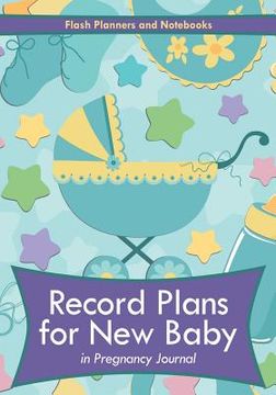 portada Record Plans for New Baby in Pregnancy Journal (in English)