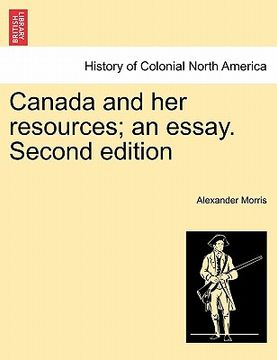portada canada and her resources; an essay. second edition (in English)
