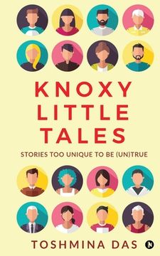 portada Knoxy Little Tales: Stories too unique to be (un)true (in English)