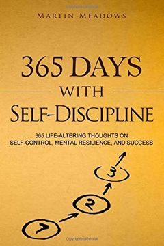 portada 365 Days With Self-Discipline: 365 Life-Altering Thoughts on Self-Control, Mental Resilience, and Success (Simple Self-Discipline) (en Inglés)