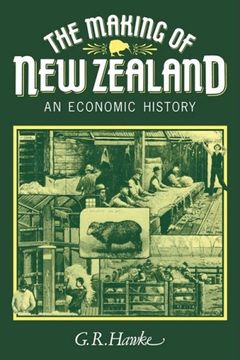 portada The Making of new Zealand: An Economic History (in English)