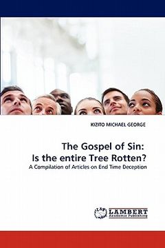 portada the gospel of sin: is the entire tree rotten? (en Inglés)
