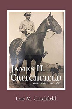 portada James h. Critchfield: His Life's Story (1917-2003) (en Inglés)
