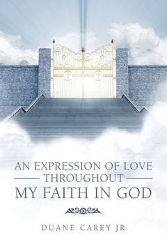 portada An Expression of Love Throughout My Faith in God (en Inglés)