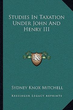 portada studies in taxation under john and henry iii (in English)