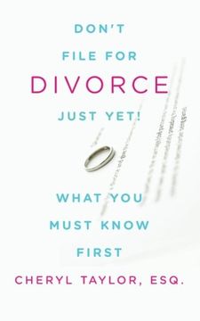 portada Don't File For Divorce Just Yet: What You Must Know First