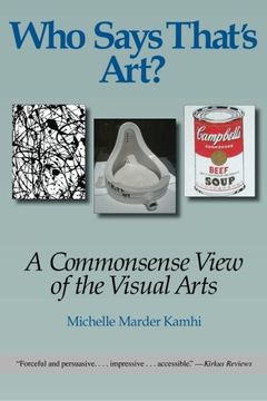portada Who Says That's Art?: A Commonsense View of the Visual Arts