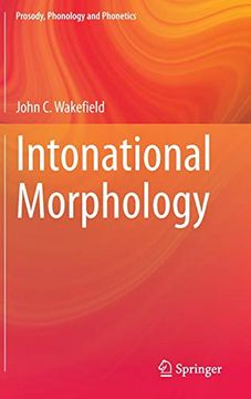 portada Intonational Morphology (Prosody, Phonology and Phonetics) (in English)