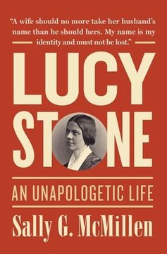 portada Lucy Stone: An Unapologetic Life (en Inglés)