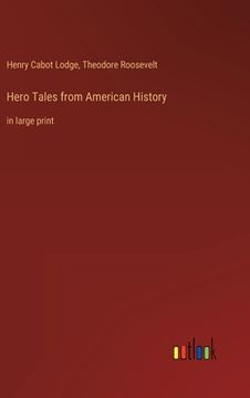portada Hero Tales from American History: in large print (en Inglés)