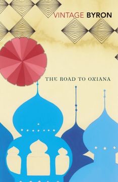 portada The Road to Oxiana (Vintage Classics) (en Inglés)