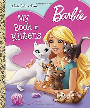 portada Barbie: My Book of Kittens (Barbie) (Little Golden Book) 