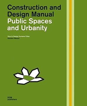 portada Public Spaces and Urbanity: Construction and Design Manual: How to Design Humane Cities 