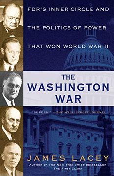portada The Washington War: Fdr's Inner Circle and the Politics of Power That won World war ii (en Inglés)