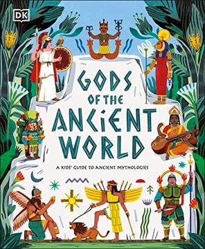 portada Gods of the Ancient World: A Kids' Guide to Ancient Mythologies (dk the Met) (in English)