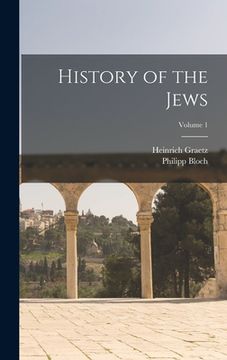 portada History of the Jews; Volume 1 (en Inglés)