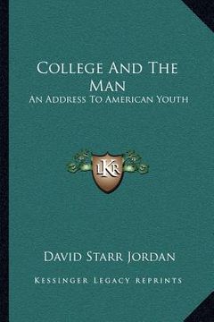 portada college and the man: an address to american youth (en Inglés)
