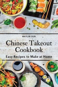 portada Chinese Takeout Cookbook: Easy Recipes to Make at Home