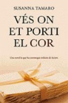 portada Vés on et Porti el cor (Clàssica) (in Catalá)