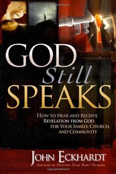 portada God Still Speaks: How to Hear and Receive Revelation From god for Your Family, Church, and Community (en Inglés)