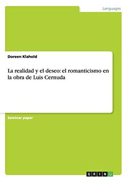 portada La Realidad y el Deseo: El Romanticismo en la Obra de Luis Cernuda (in Spanish)