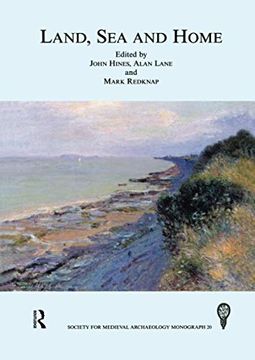 portada Land, sea and Home (The Society for Medieval Archaeology Monographs) 