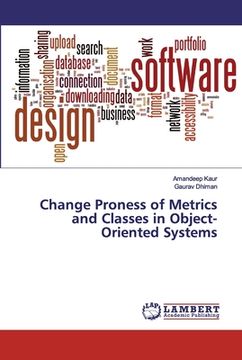 portada Change Proness of Metrics and Classes in Object-Oriented Systems
