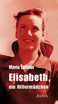 portada Elisabeth, ein Hitlermädchen: Ein Roman und Reportagen (1934-1939) (in German)