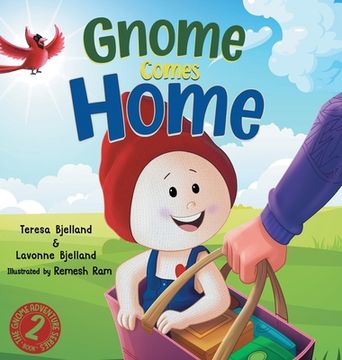 portada Gnome Comes Home: A Children's Book About the Excitement and Anxiety of Moving in with a New Family (in English)