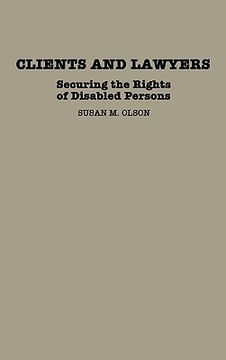 portada clients and lawyers: securing the rights of disabled persons (en Inglés)