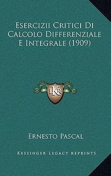 portada esercizii critici di calcolo differenziale e integrale (1909) (en Inglés)