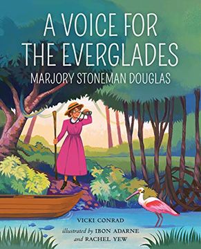 portada A Voice for the Everglades: Marjory Stoneman Douglas (She Made History) (in English)
