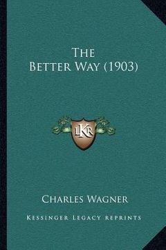 portada the better way (1903) (en Inglés)