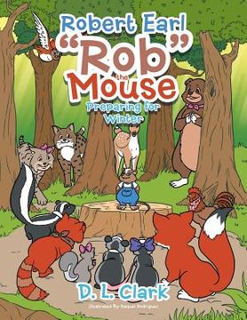 portada Robert Earl "Rob" the Mouse: Preparing for Winter (en Inglés)