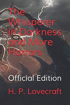 portada The Whisperer in Darkness and More Horrors: Official Edition (en Inglés)