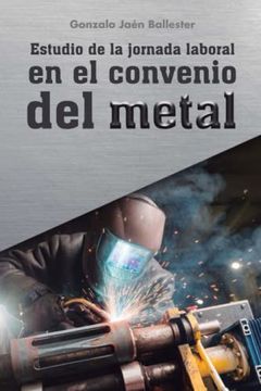 portada Estudio de la Jornada Laboral en el Convenio del Metal (in Spanish)