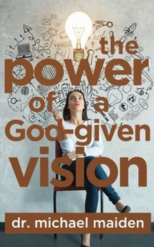 portada The Power of a God-Given Vision (en Inglés)
