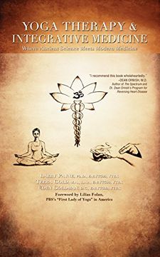 portada Yoga Therapy & Integrative Medicine: Where Ancient Science Meets Modern Medicine (in English)
