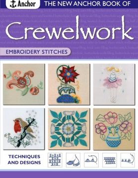 portada New Anchor Book Of Crewelwork Embroidery Stitches: Techniques And Designs (the New Anchor Embroidery Series) (en Inglés)