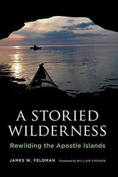 portada A Storied Wilderness: Rewilding the Apostle Islands (en Inglés)