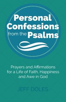portada Personal Confessions from the Psalms: Prayers and Affirmations for a Life of Faith, Happiness and Awe in God (en Inglés)