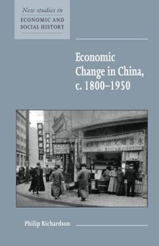 portada Economic Change in China, c. 1800-1950 (New Studies in Economic and Social History) (in English)