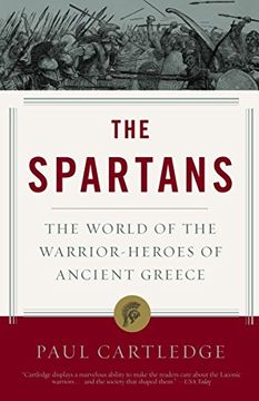 portada The Spartans: The World of the Warrior-Heroes of Ancient Greece 