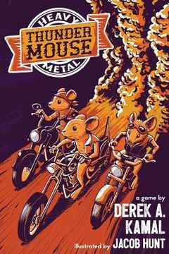 portada Heavy Metal Thunder Mouse: The RPG of Mice and their Motorcycle Clubs (en Inglés)