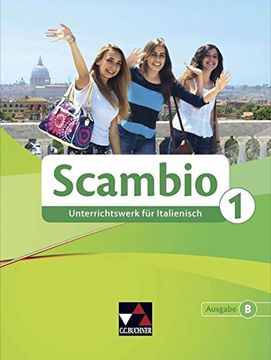 portada Scambio b / Scambio b 1: Unterrichtswerk für Italienisch in Drei Bänden (Scambio b: Unterrichtswerk für Italienisch in Drei Bänden) (en Italiano)