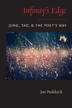 portada Infinity's Edge: Jung, Tao, and the Poet's Way (en Inglés)