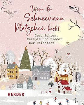 portada Wenn der Schneemann Plätzchen Backt: Geschichten, Rezepte und Lieder (en Alemán)